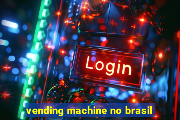 vending machine no brasil